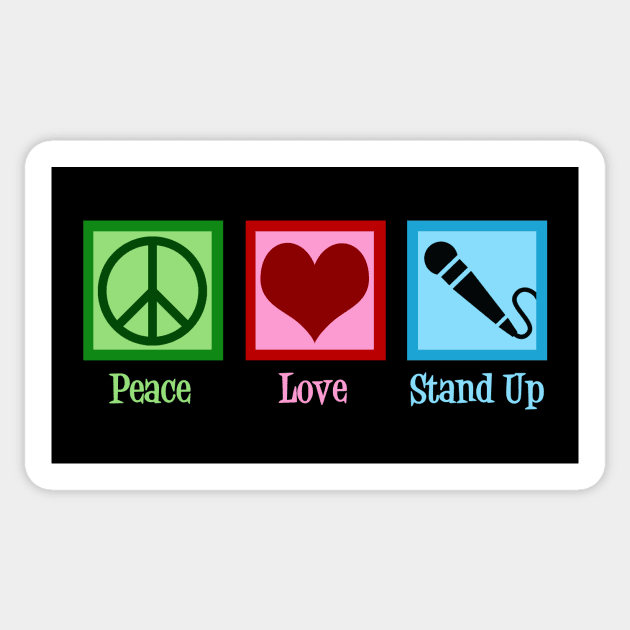 Peace Love Stand Up Comedy Sticker by epiclovedesigns